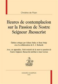 Heures de contemplacion sur la Passion de Nostre Seigneur Jhesucrist