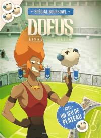 Dofus : livre I, Julith : spécial boufbowl