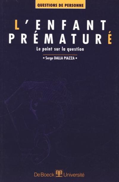 L'enfant prématuré et son devenir : le point sur la question