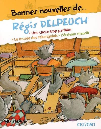 Bonnnes nouvelles de... Régis Delpeuch : CE2-CM1