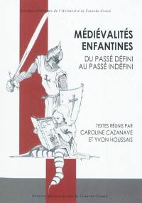 Médiévalités enfantines : du passé défini au passé indéfini