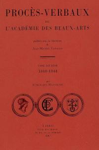 Procès-verbaux de l'Académie des beaux-arts. Vol. 7. 1840-1844