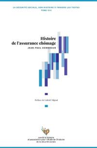 La Sécurité sociale : son histoire à travers les textes. Vol. 8. Histoire de l'assurance chômage