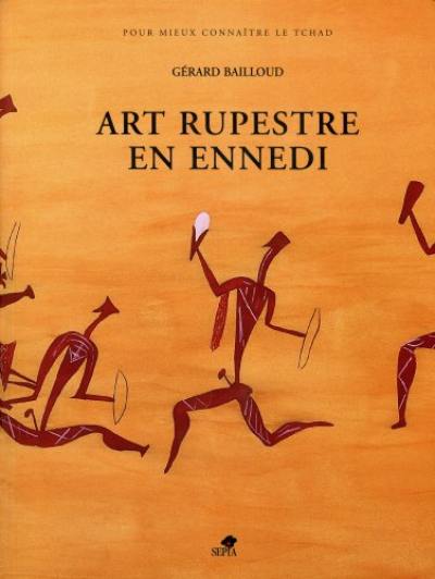 Art rupestre en Ennedi. Looking for Rock Paintings and Engravings ine the Ennedi Hills