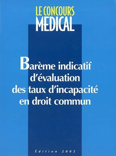 Barème indicatif d'évaluation des taux d'incapacité en droit commun