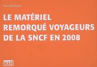 Le matériel remorqué voyageurs de la SNCF en 2008