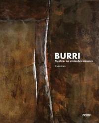 Burri. Painting An Irreducible Presence