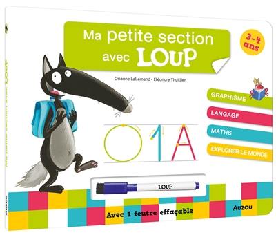 Ma petite section avec Loup : 3-4 ans