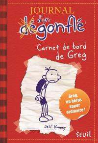 Journal d'un dégonflé. Vol. 1. Carnet de bord de Greg Heffley