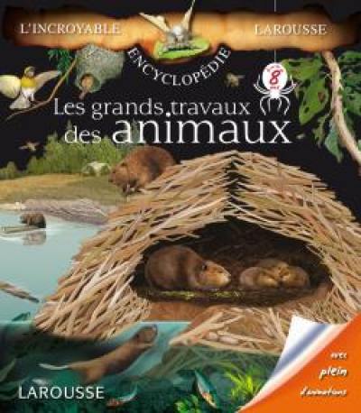 Les grands travaux des animaux