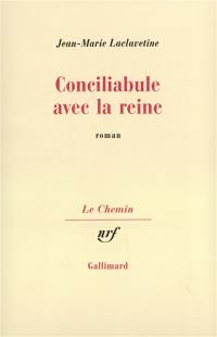 Conciliabule avec la reine