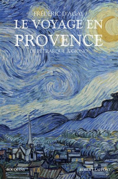 Le voyage en Provence : de Pétrarque à Giono