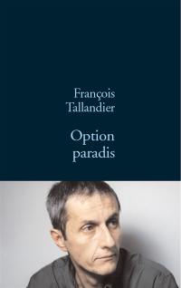 La grande intrigue. Vol. 1. Option paradis