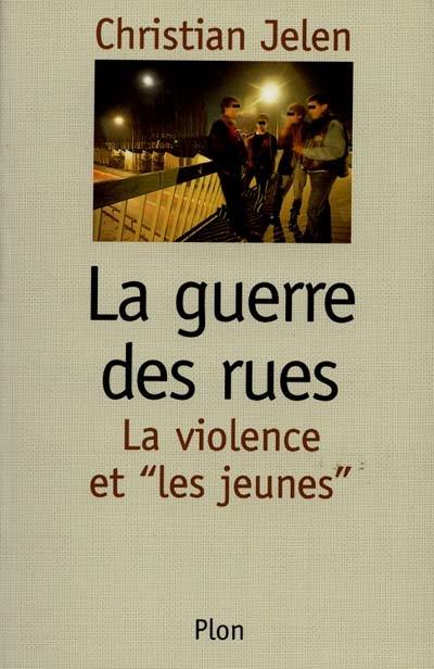 La guerre des rues : la violence et les jeunes