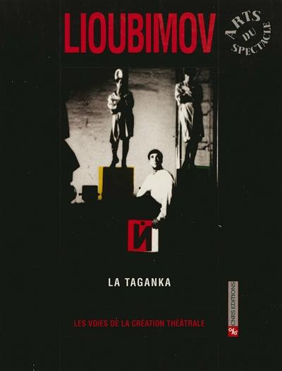 Iouri Lioubimov : la Taganka