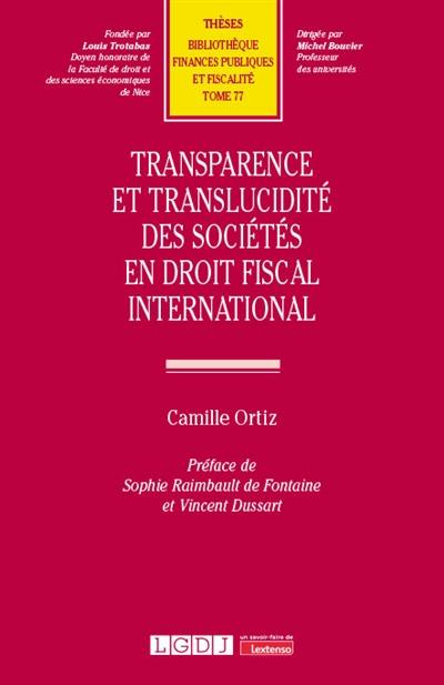 Transparence et translucidité des sociétés en droit fiscal international