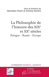 La philosophie de l'histoire des XIXe et XXe siècles