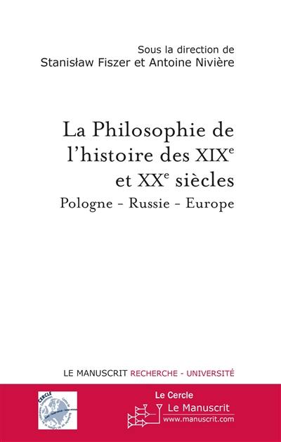 La philosophie de l'histoire des XIXe et XXe siècles