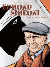 Edmond Simeoni. Vol. 2. Pour la liberté