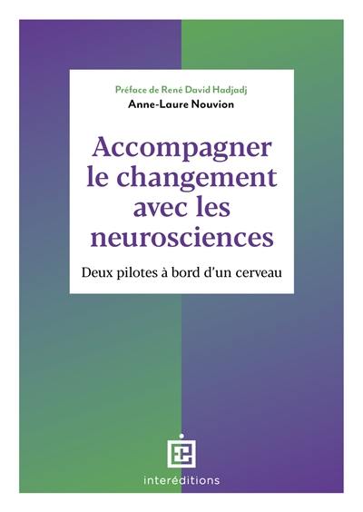 Accompagner le changement avec les neurosciences : deux pilotes à bord d'un cerveau