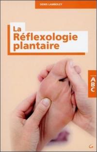 ABC de la réflexologie plantaire