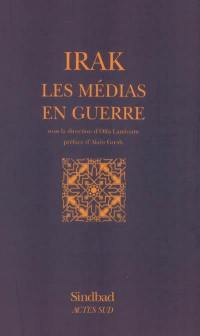 Irak : les médias en guerre