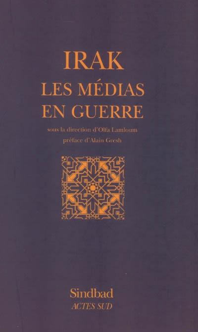 Irak : les médias en guerre