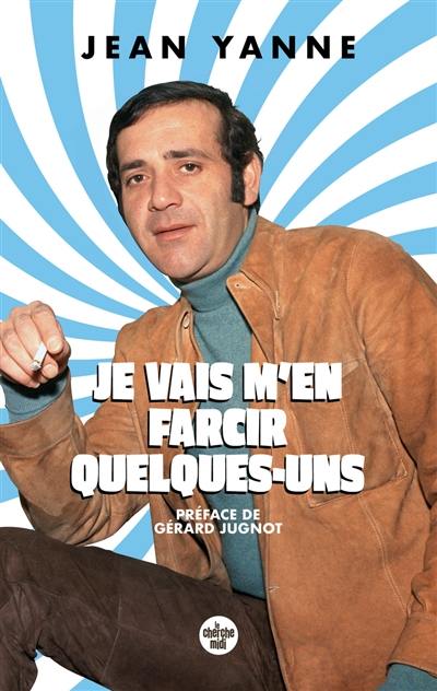 Je vais m'en farcir quelques-uns