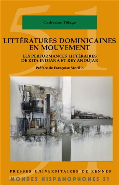 Littératures dominicaines en mouvement : les performances littéraires de Rita Indiana et Rey Andujar