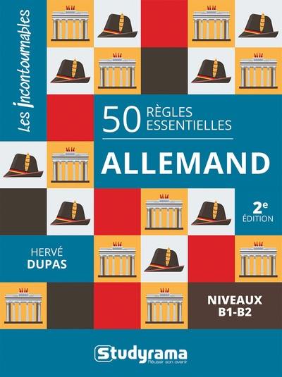 50 règles essentielles allemand : niveaux B1-B2