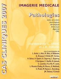 Imagerie médicale : pathologies ostéo-articulaire, neurologique, sénologique, thoracique, digestive, ORL