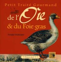 Petit traité gourmand de l'oie et du foie gras