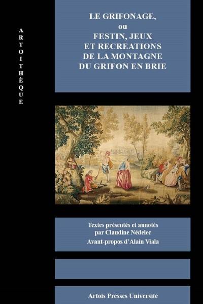 Le grifonage ou Festin, jeux et récréations de la montagne du grifon en Brie