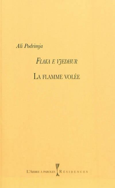 La flamme volée. Flaka e vjedhur