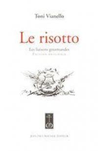 Le risotto : les liaisons gourmandes