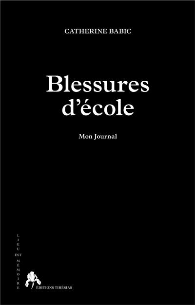 Blessures d'école : mon journal