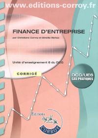 Finance d'entreprise : unité d'enseignement 6 du DCG : corrigé, cas pratiques