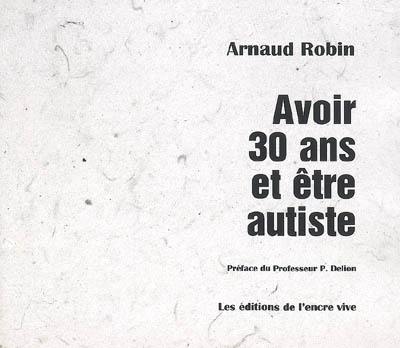 Avoir 30 ans et être autiste