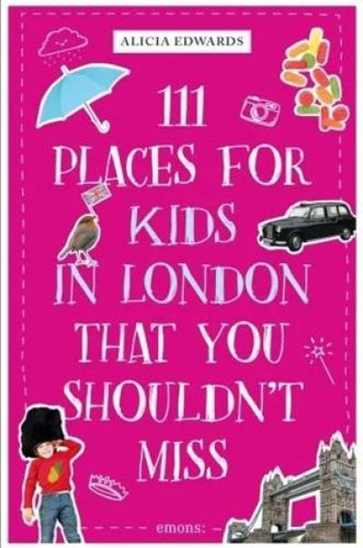 111 Places for Kids in London That You Shouldn´t Miss