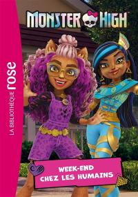 Monster High. Vol. 6. Week-end chez les humains