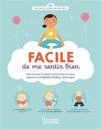 Facile de me sentir bien : exercices pour les petits tracas de tous les jours