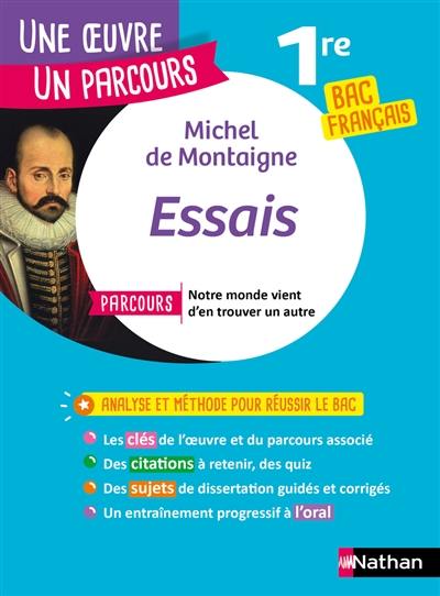 Michel de Montaigne, Essais : parcours notre monde vient d'en trouver un autre : 1re bac français