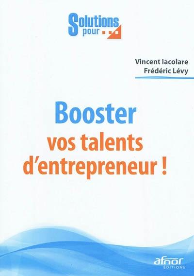 Booster vos talents d'entrepreneurs !