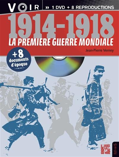 La Première Guerre mondiale : 1914-1918