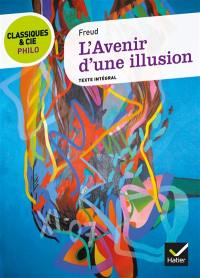 L'avenir d'une illusion : texte intégral