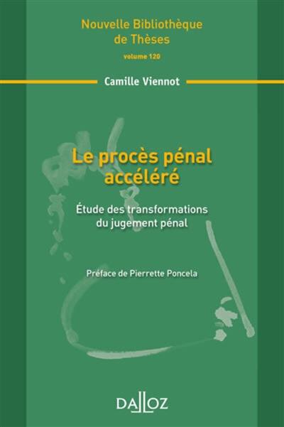 Le procès pénal accéléré : étude des transformations du jugement pénal