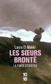 Les soeurs Brontë : la force d'exister