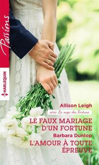 Le faux mariage d'un Fortune : la saga des Fortune. L'amour à toute épreuve