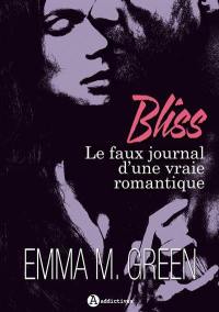 Bliss : le faux journal d'une vraie romantique : l'intégral