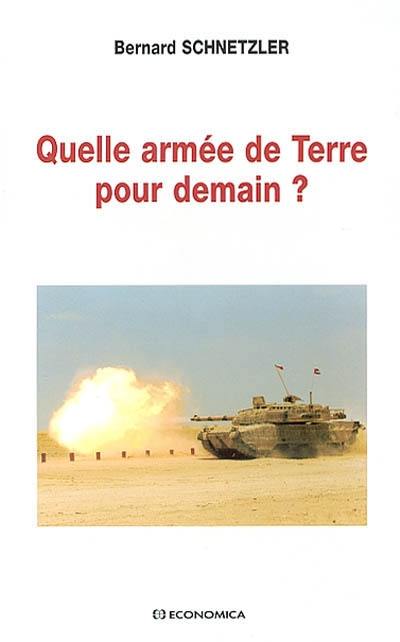 Quelle armée de terre pour demain ?